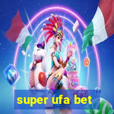 super ufa bet